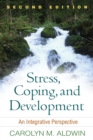 Stress, Coping, and Development, Second Edition : An Integrative Perspective - eBook