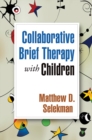 Collaborative Brief Therapy with Children - eBook