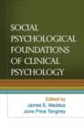 Social Psychological Foundations of Clinical Psychology - Book
