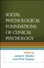 Social Psychological Foundations of Clinical Psychology - eBook