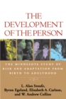 The Development of the Person : The Minnesota Study of Risk and Adaptation from Birth to Adulthood - eBook