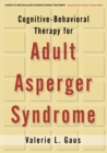 Cognitive-Behavioral Therapy for Adult Asperger Syndrome, First Edition - eBook