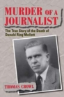 Murder of a Journalist : The True Story of the Death of Donald Ring Mellett - Book