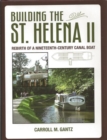 Building of the 'St Helena II' : Rebirth of a Nineteenth-Century Canal Boat - Book