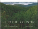 Ohio Hill Country : A Rewoven Landscape - Book