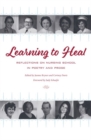Learning to Heal : Reflections on Nursing School in Poetry and Prose - Book