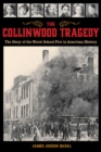 The Collinwood Tragedy : The Story of the Worst School Fire in American History - Book