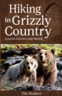Hiking in Grizzly Country : Lessons Learned - Book