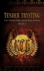 Tender Trysting : Cari Chesterfield and the Coat of Arms - Book