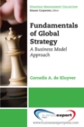 Fundamentals of Global Strategy: A Business Model Approach - Book