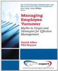 Managing Employee Turnover: Dispelling Myths and Fostering Evidence-Based Retention Strategies - Book