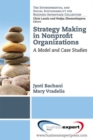 Strategy Making in Nonprofit Organizations: A Model and Case Studies - Book