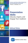 Presentation Skills : Educate, Inspire, and Engage Your Audience - Book