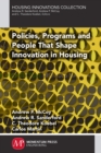 Policies, Programs and People that Shape Innovation in Housing - Book