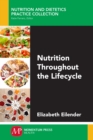 Nutrition Throughout the Lifecycle - Book