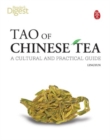 Tao of Chinese Tea : A Cultural and Practical Guide - Book