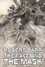The Face and the Mask by Robert Barr, Fiction, Literary, Action & Adventure, Mystery & Detective - Book