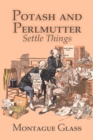 Potash and Perlmutter Settle Things by Montague Glass, Fiction, Classics - Book