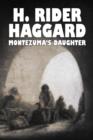 Montezuma's Daughter by H. Rider Haggard, Fiction, Historical, Literary, Fantasy - Book