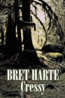 Cressy by Bret Harte, Fiction, Westerns, Historical - Book