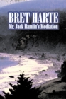 Mr. Jack Hamlin's Mediation by Bret Harte, Fiction, Westerns, Historical, Short Stories - Book