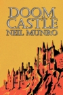 Doom Castle by Neil Munro, Fiction, Classics, Action & Adventure - Book