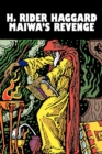 Maiwa's Revenge by H. Rider Haggard, Fiction, Fantasy, Historical, Action & Adventure, Literary, Fairy Tales, Folk Tales, Legends & Mythology - Book