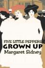 Five Little Peppers Grown Up by Margaret Sidney, Fiction, Family, Action & Adventure - Book