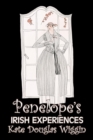 Penelope's Irish Experiences by Kate Douglas Wiggin, Fiction, Historical, United States, People & Places, Readers - Chapter Books - Book