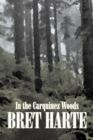 In the Carquinez Woods by Bret Harte, Fiction, Classics, Westerns, Historical - Book