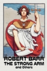 The Strong Arm and Others by Robert Barr, Fiction, Literary, Action & Adventure - Book