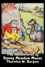 The Adventures of Danny Meadow Mouse by Thornton Burgess, Fiction, Animals, Fantasy & Magic - Book