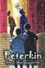 Peterkin by Mrs. Molesworth, Fiction, Historical - Book