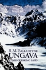 Ungava by R.M. Ballantyne, Fiction, Classics, Action & Adventure - Book