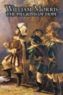 The Pilgrims of Hope by Wiliam Morris, Fiction, Classics, Fairy Tales, Folk Tales, Legends & Mythology - Book