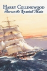 Across the Spanish Main by Harry Collingwood, Fiction, Action & Adventure - Book