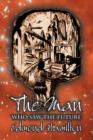 The Man Who Saw the Future by Edmond Hamilton, Science Fiction, Adventure - Book
