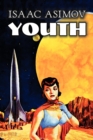 Youth by Isaac Asimov, Science Fiction, Adventure, Fantasy - Book