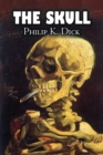 The Skull by Philip K. Dick, Science Fiction, Adventure - Book