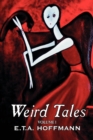 Weird Tales. Vol. I by E.T A. Hoffman, Fiction, Fantasy - Book