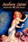 Pledged to the Dead by Seabury Quinn, Fiction, Fantasy, Horror - Book