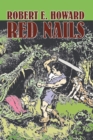 Red Nails by Robert E. Howard, Fiction, Fantasy - Book