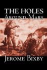 The Holes Around Mars by Jerome Bixby, Science Fiction, Adventure - Book