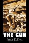 The Gun by Philip K. Dick, Science Fiction, Adventure, Fantasy - Book