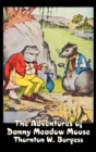 The Adventures of Danny Meadow Mouse by Thornton Burgess, Fiction, Animals, Fantasy & Magic - Book