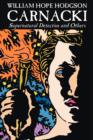 Carnacki, Supernatural Detective and Others by William Hope Hodgson, Fiction, Horror, Classics, Fantasy - Book