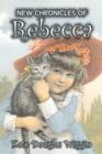 New Chronicles of Rebecca by Kate Douglas Wiggin, Fiction, Historical, United States, People & Places, Readers - Chapter Books - Book