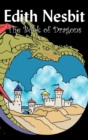 The Book of Dragons by Edith Nesbit, Fiction, Fantasy & Magic - Book