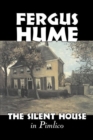The Silent House in Pimlico by Fergus Hume, Fiction, Mystery & Detective, Action & Adventure - Book