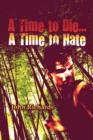 A Time to Die.a Time to Hate - Book